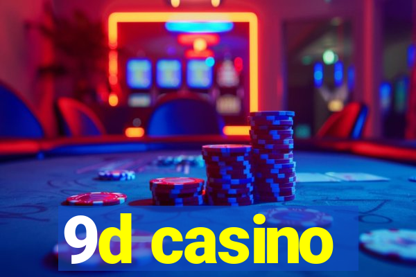 9d casino