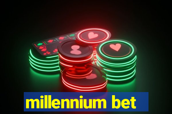 millennium bet