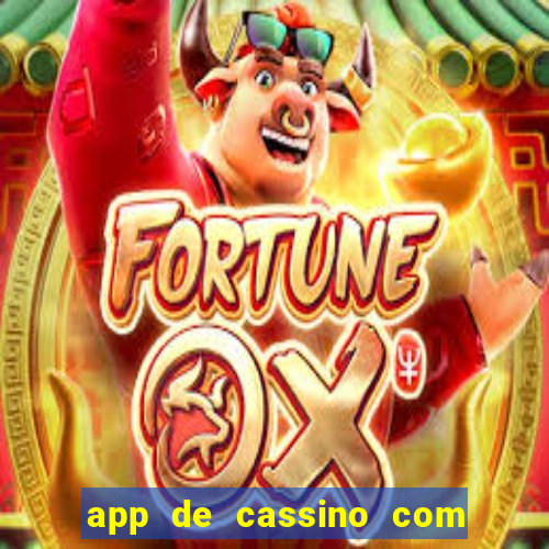 app de cassino com bonus gratis