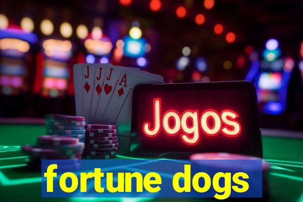 fortune dogs