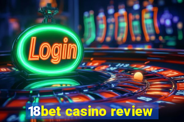 18bet casino review