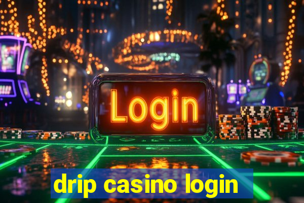 drip casino login