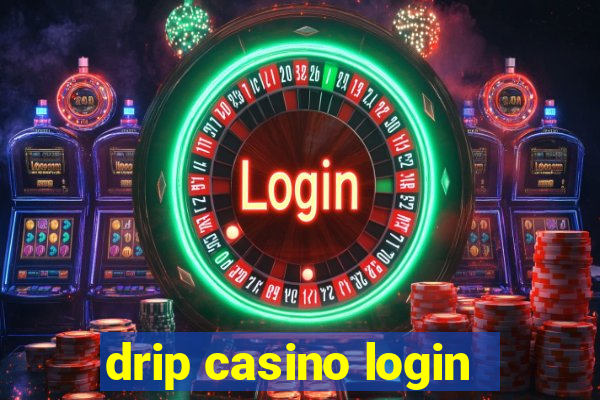 drip casino login