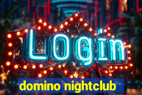 domino nightclub