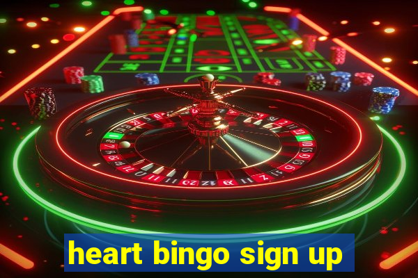 heart bingo sign up