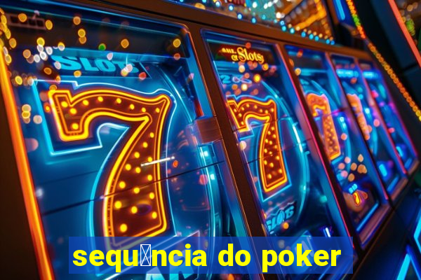 sequ锚ncia do poker