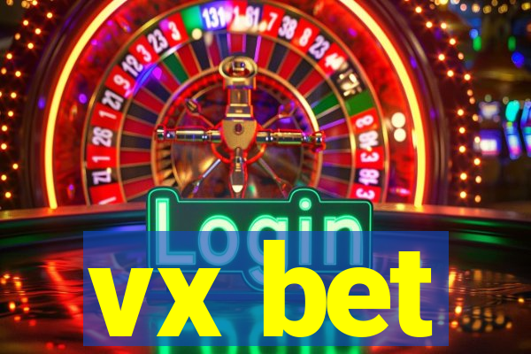 vx bet