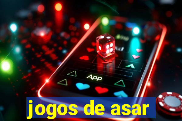 jogos de asar