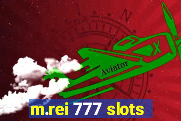 m.rei 777 slots