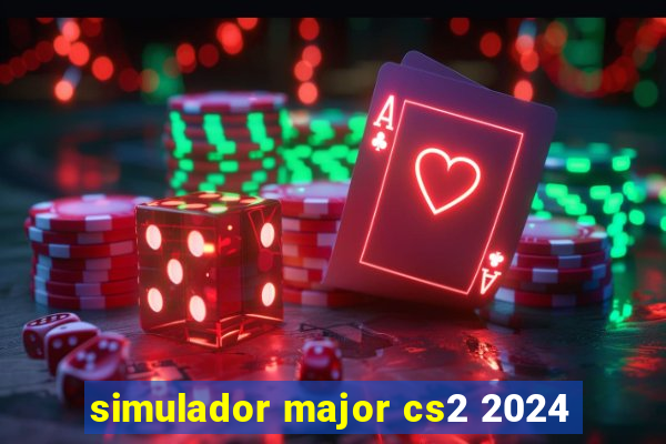 simulador major cs2 2024