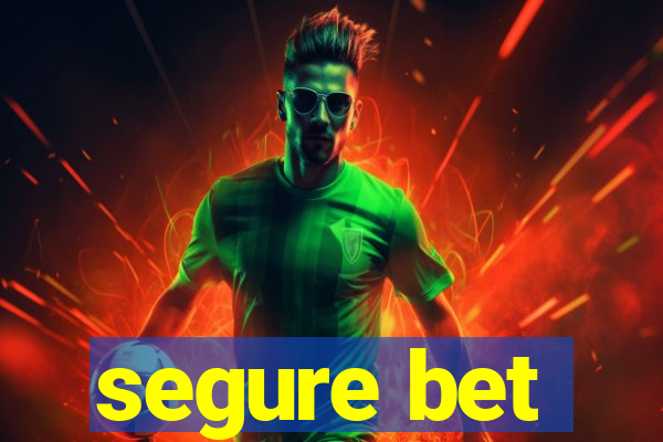 segure bet