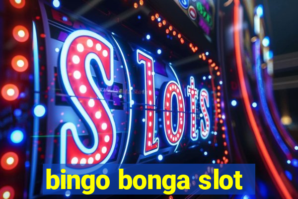 bingo bonga slot