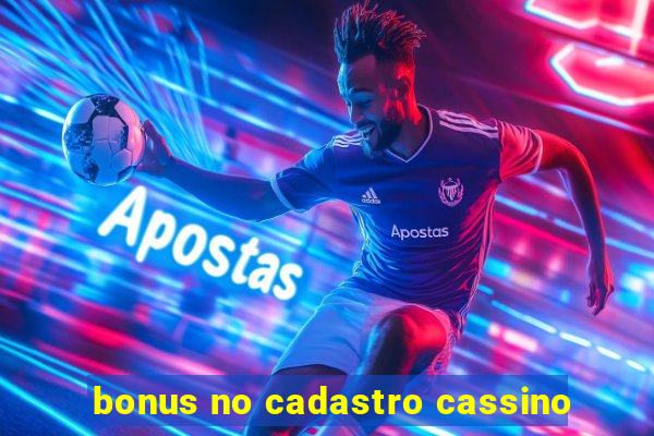 bonus no cadastro cassino