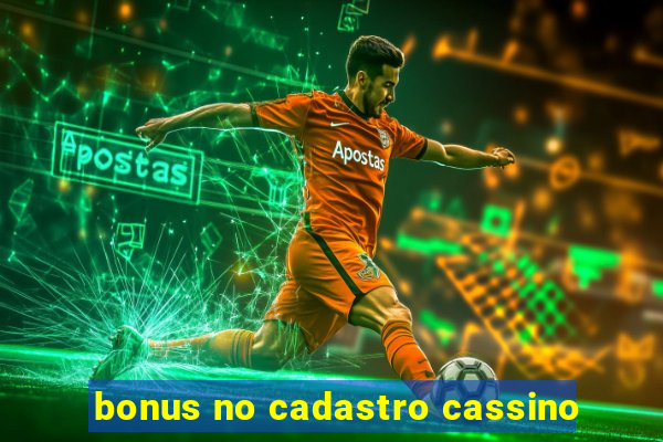 bonus no cadastro cassino