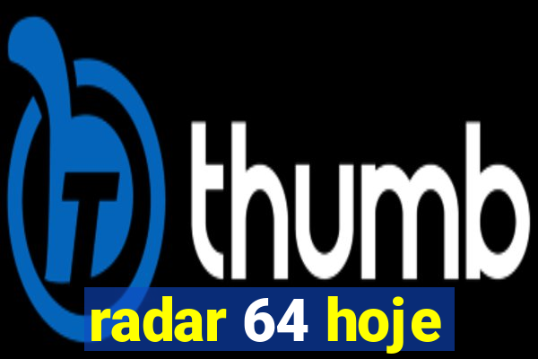 radar 64 hoje