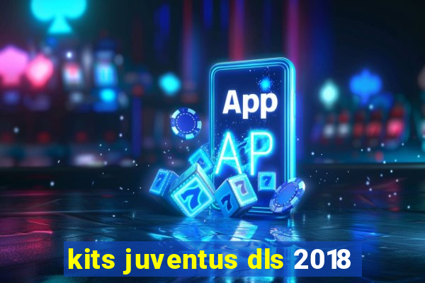 kits juventus dls 2018