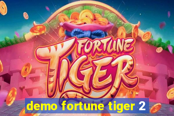 demo fortune tiger 2