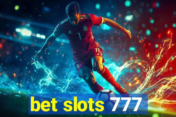 bet slots 777