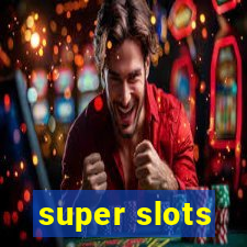 super slots