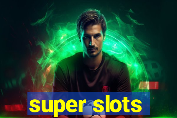 super slots