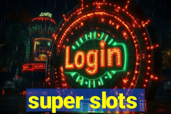 super slots