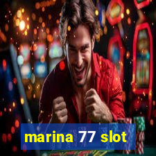 marina 77 slot