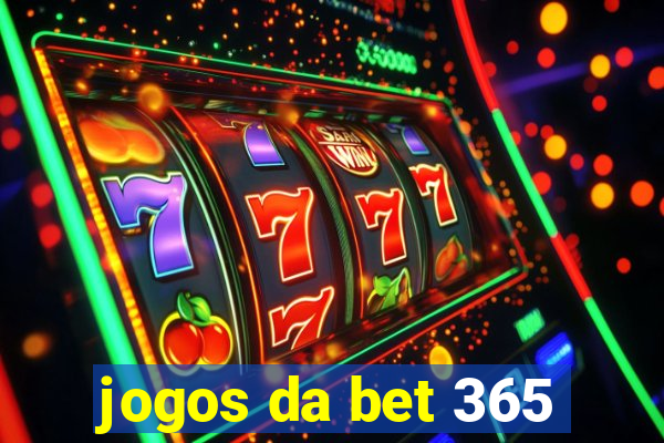 jogos da bet 365