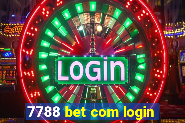 7788 bet com login