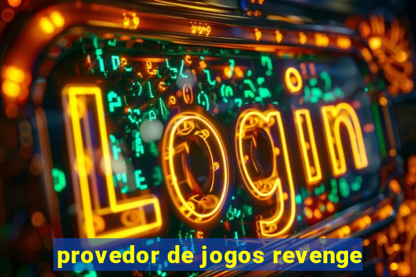 provedor de jogos revenge