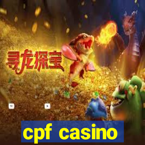 cpf casino