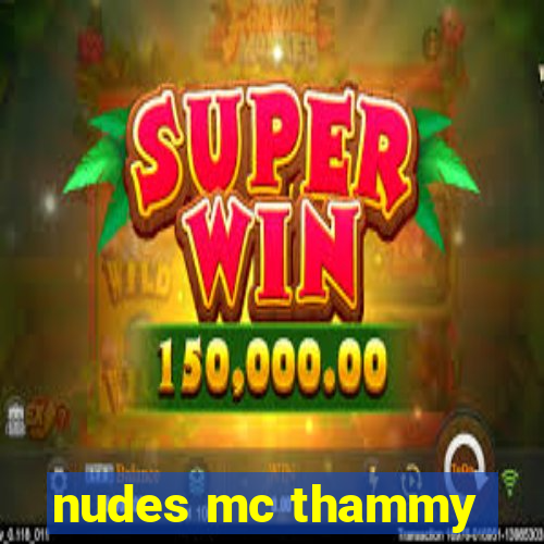 nudes mc thammy