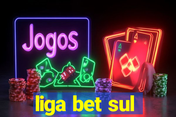 liga bet sul