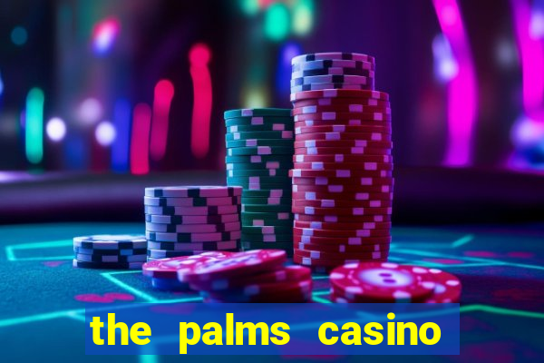 the palms casino hotel las vegas