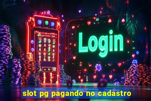 slot pg pagando no cadastro