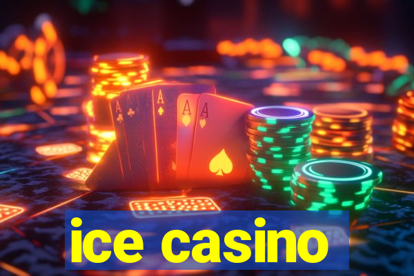 ice casino