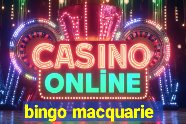 bingo macquarie