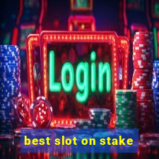 best slot on stake