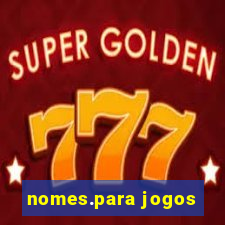 nomes.para jogos