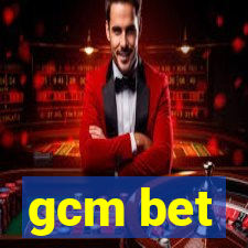 gcm bet