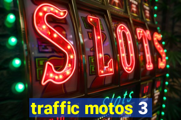 traffic motos 3