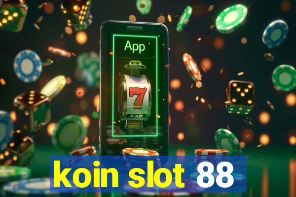 koin slot 88