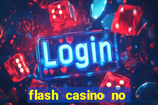 flash casino no deposit bonus