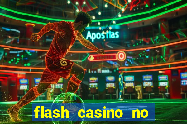 flash casino no deposit bonus