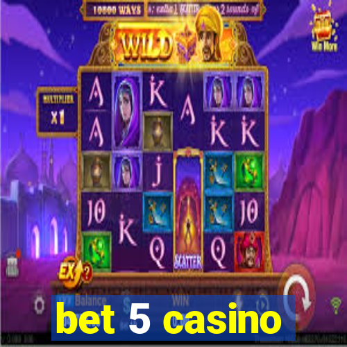 bet 5 casino