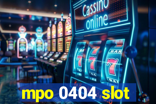 mpo 0404 slot