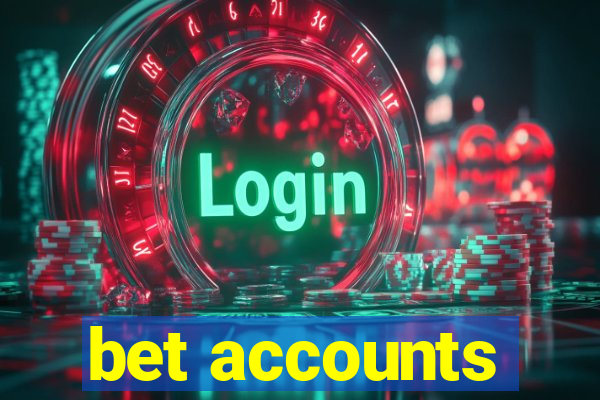 bet accounts