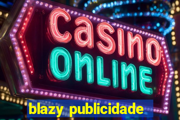 blazy publicidade