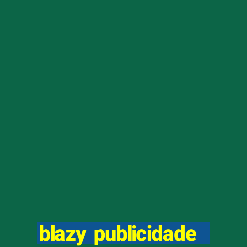 blazy publicidade