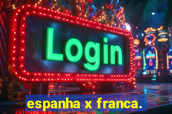 espanha x franca.