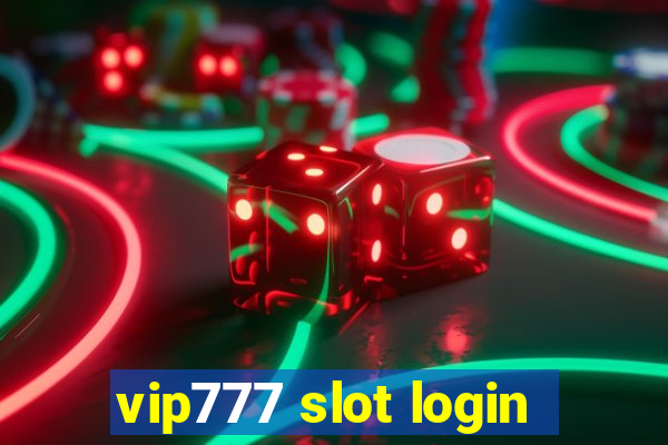 vip777 slot login